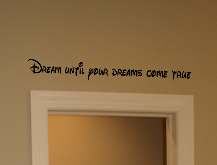 Dream Dreams Come True Wall Decal