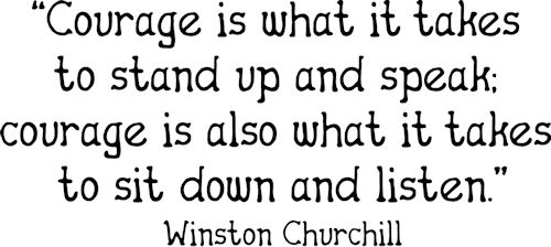 Courage Sit Down And Listen Wall Decals   