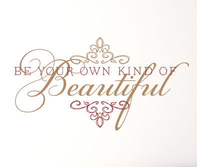 Be Your Own Kind Of Beautiful II Wall Decals  