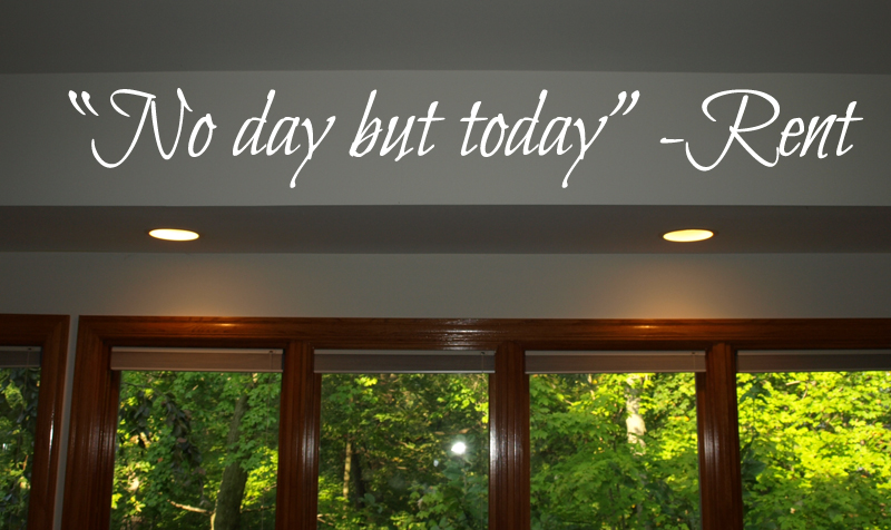 No Day But Today Wall Decal