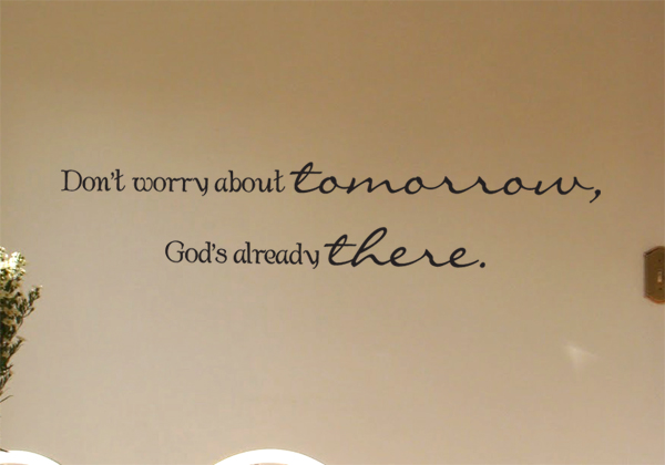 Don't Worry About Tomorrow Wall Decal   