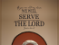Serve the Lord Wall Decal