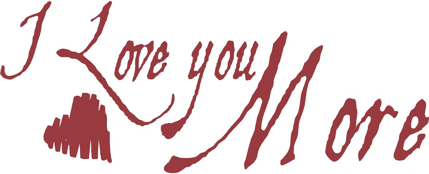 I Love You More | Wall Decal