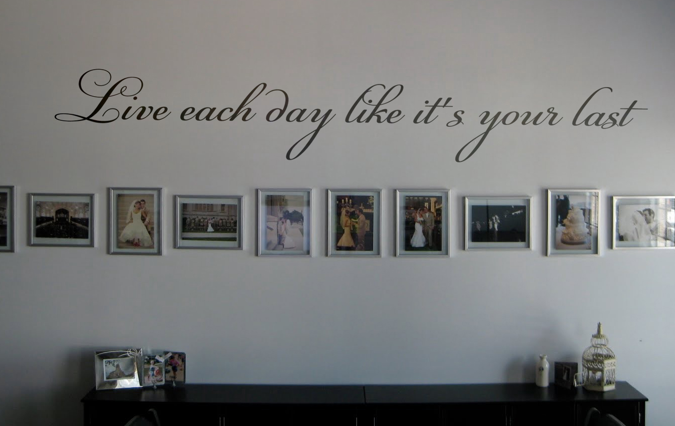 Live Each Day Like Wall Decal