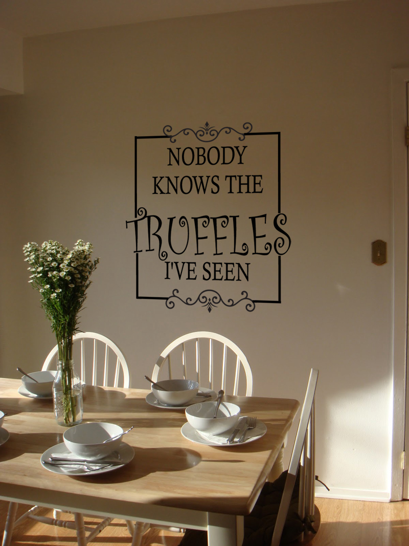 Nobody Knows the Truffles Wall Decal