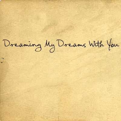Dreaming Dreams With You | Wall Decal