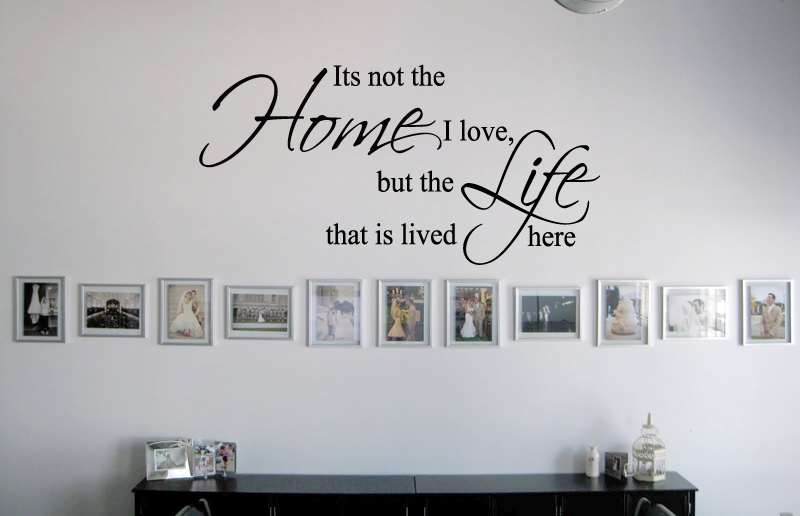 Not The Home Love The Life Love Wall Decal