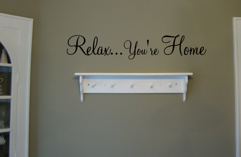 Relax You're Home Wall Decal