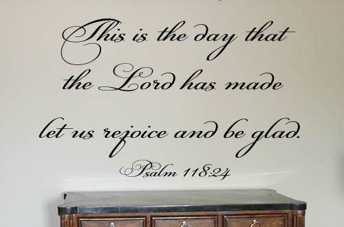 This Is The Day Lord Has Made Wall Decal