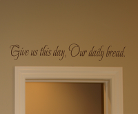 Give Us This Day Wall Decal