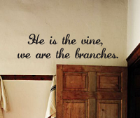 He Is The Vine Wall Decal
