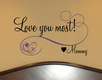 Love You Most Mommy Wall Decals  
