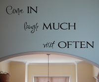 Come, Laugh, Visit Wall Decal