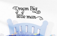 Dream Big Little Man Wall Decal