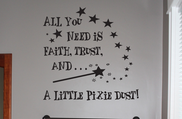 Faith, Trust, Pixie Dust Wall Decals