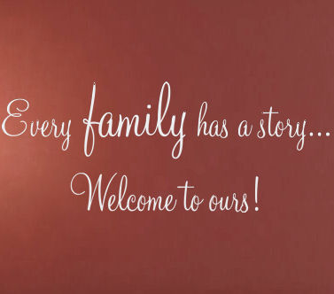 Welcome To Our Family Story Wall Decals   