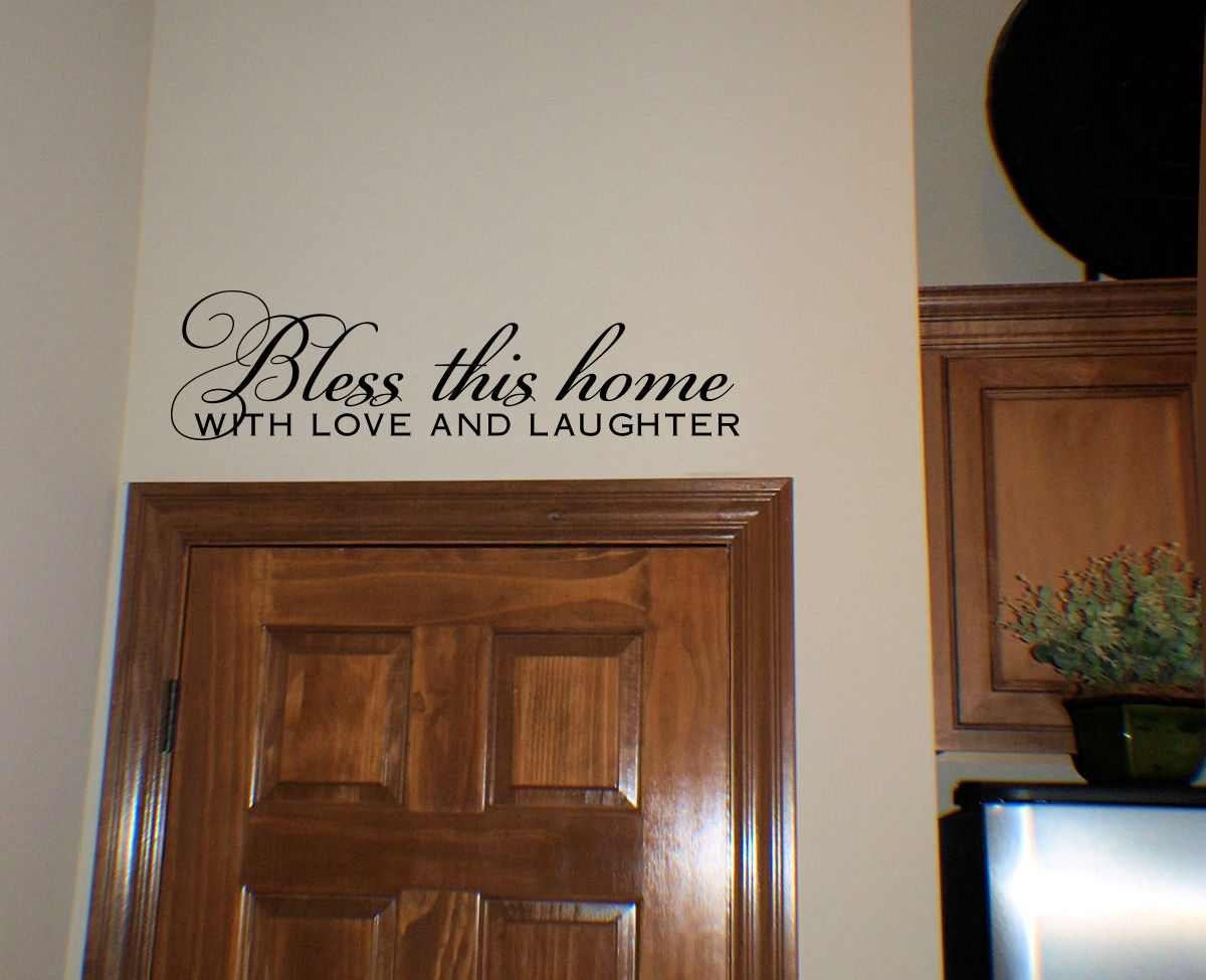 Bless This Home With Love Laughter Wall Decal  