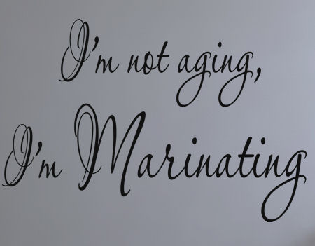 Not Aging, Marinating Wall Decals