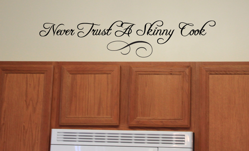 Never Trust Skinny Cook II Wall Decal