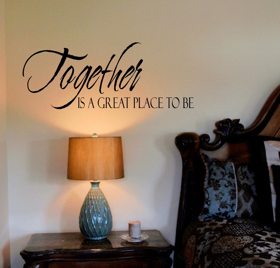 Together A Great Place Wall Decal