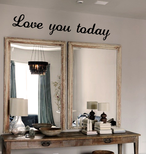 Love You Today Wall Decal