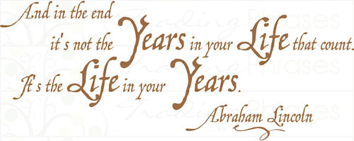 Its not the Years in Your Life... | Wall Decals