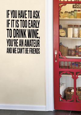 Is It Too Early To Drink Wine? Wall Decal 