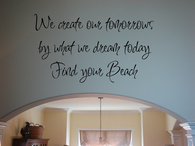 We Create Our Tomorrows Wall Decal