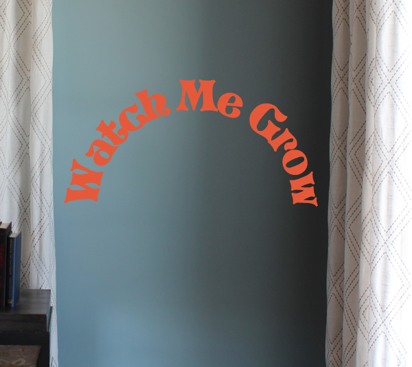 Watch Me Grow Decal