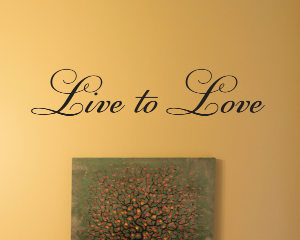 Live To Love Wall Decals  