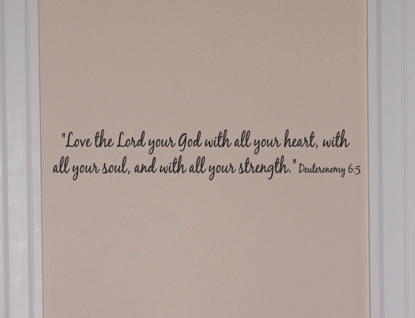 Love The Lord Deuteronomy Wall Decal  