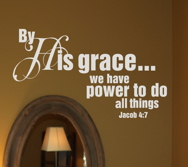 By His Grace We Have Power Wall Decal