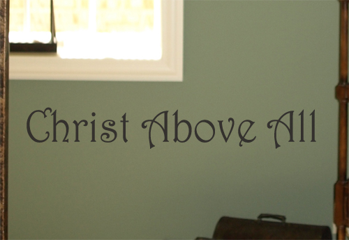 Christ Above All Wall Decal  
