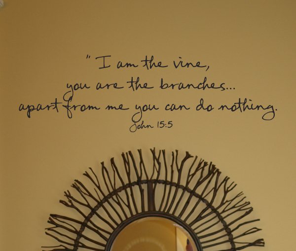 I Am The Vine Wall Decal