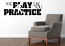 Play Practice Football Wall Decal