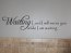 Lord Serve You Waiting Wall Decals   