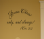 Jesus Christ Only Always Wall Decals  