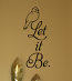 Let It Be Wall Decal