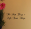 The Best Things In Life Wall Decal