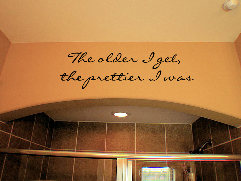 Older, Prettier Wall Decal