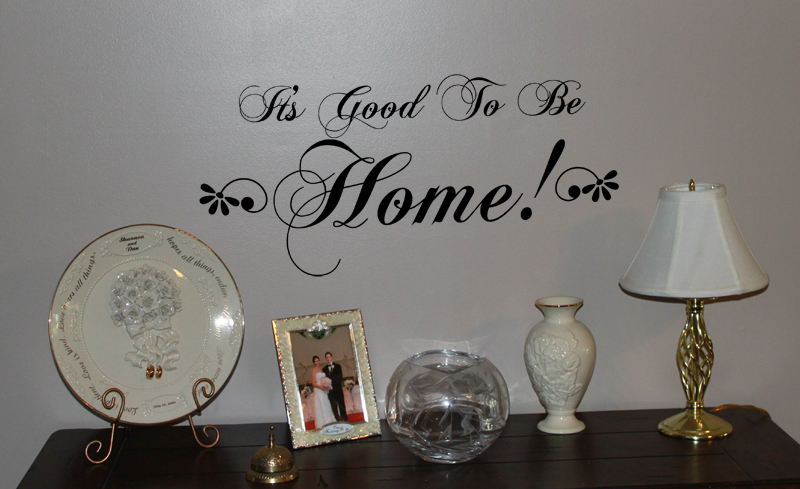 Its Good To Be Home Wall Decal