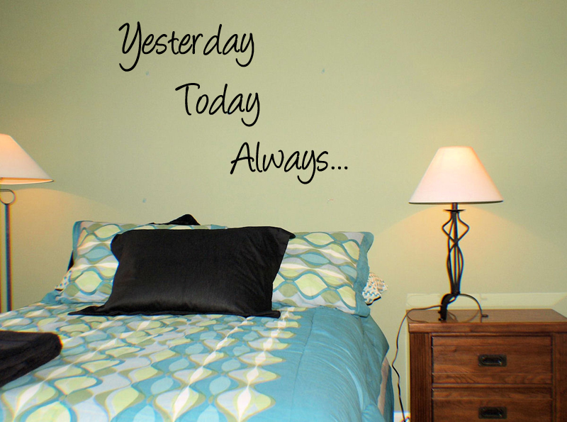 Yesterday Today Always Wall Decal
