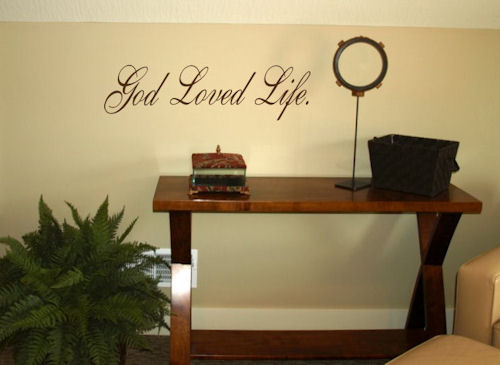God Loved Life Wall Decal   