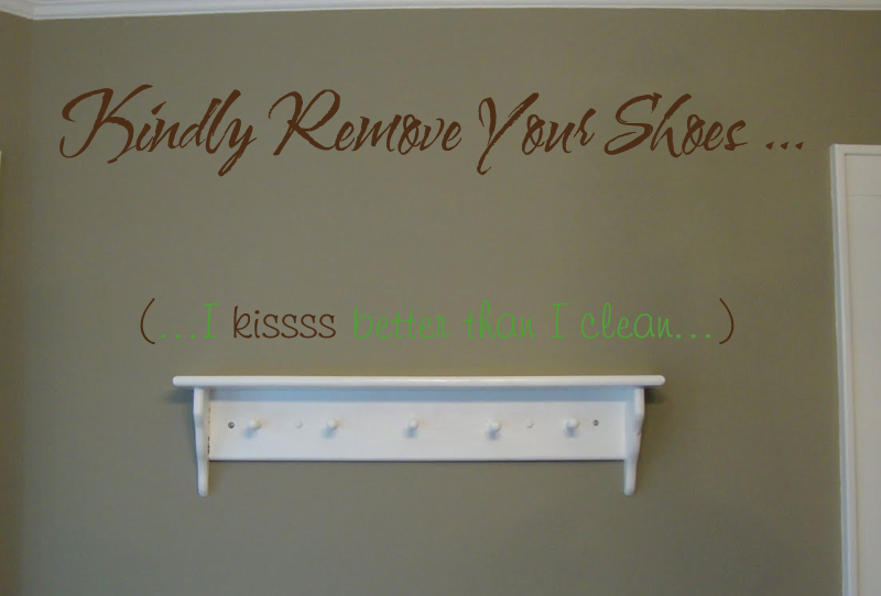 Kindly Remove Shoes Kiss Better Than Clean Wall Decal