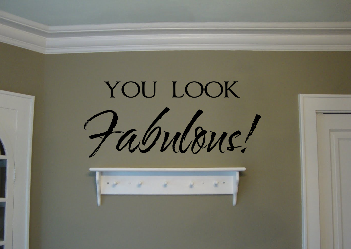 You Look Fabulous Wall Decal