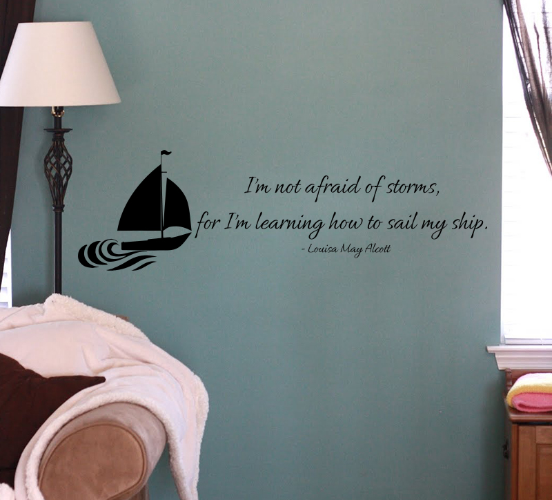 I'm Not Afraid Of Storms Wall Decals