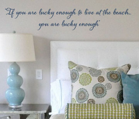 If You're Lucky Enough To Live At The Beach Wall Decal 