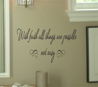 Faith All Things Possible Not Easy Wall Decal  