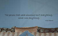 The Person That Said Winning Isn't Everything Wall Decal