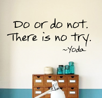 There Is No Try  Wall Decal